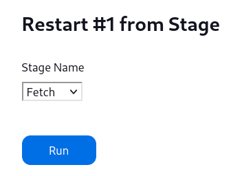 Jenkins Classic UI to restart build #1 from a selected stage. The section displays a dropdown menu labeled 'Stage Name' with the selected option 'Fetch' and a blue button labeled 'Run' to initiate the restart.